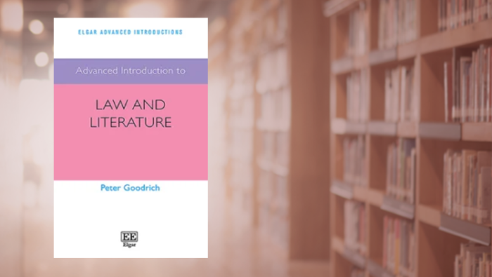 Peter Goodrich, Advanced Introduction to Law and Literature