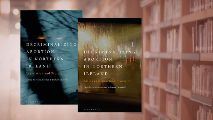 Bloomer and Campbell - Decriminalizing Abortion in Northern Ireland
