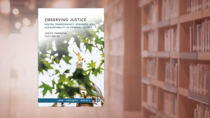 Judith Townend and Lucy Welsh - Observing Justice