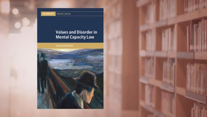 Cressida Auckland - Values and Disorder in Mental Capacity Law