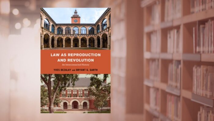 Bryant G. Garth and Yves Dezalay - Law as Reproduction and Revolution