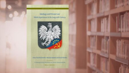 Ideology and Private Law: Polish Experiences in the Long 20th Century