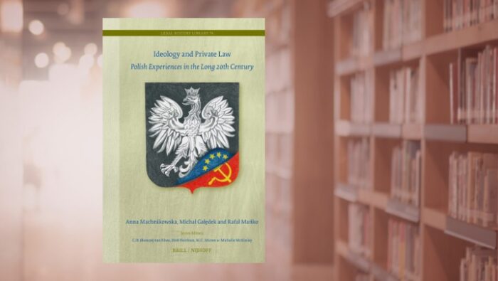 Ideology and Private Law: Polish Experiences in the Long 20th Century